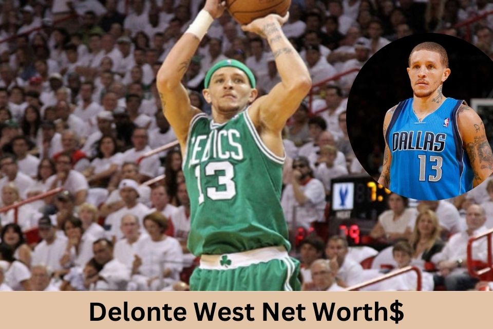 Delonte West Net Worth